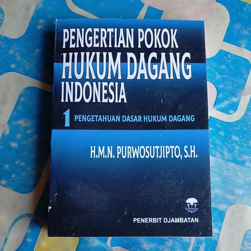 Jual Pengertian Pokok Hukum Dagang Indonesia | Shopee Indonesia