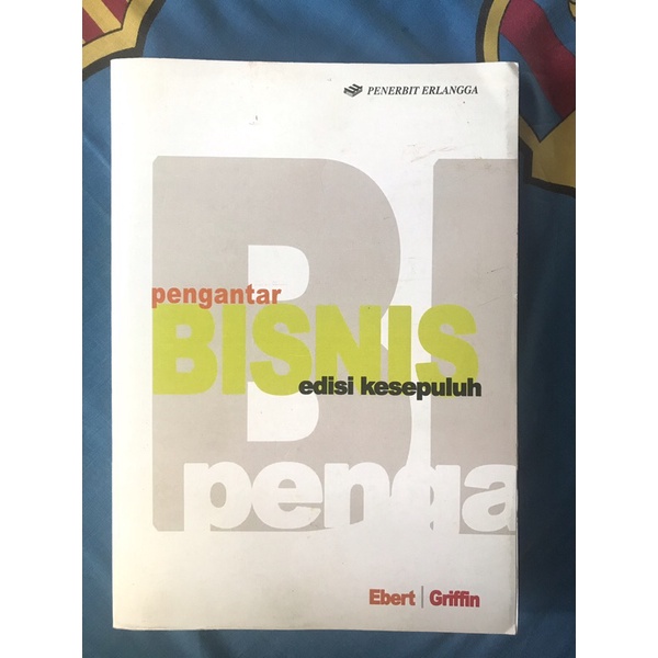 Jual Pengantar Bisnis Edisi Kesepuluh Ebert And Griffin | Shopee Indonesia