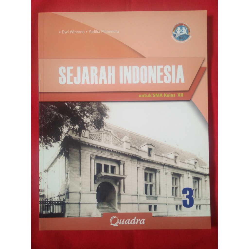 Jual Buku Sejarah Indonesia 3 Untuk SMA Kelas XII Quadra | Shopee Indonesia