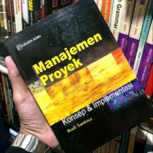 Jual MANAJEMEN PROYEK Konsep Dan Implementasi - Budi Santosa | Shopee ...