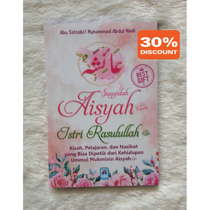 Jual Buku Sayyidah Aisyah Istri Rasulullah Kisah Pelajaran Nasihat ...