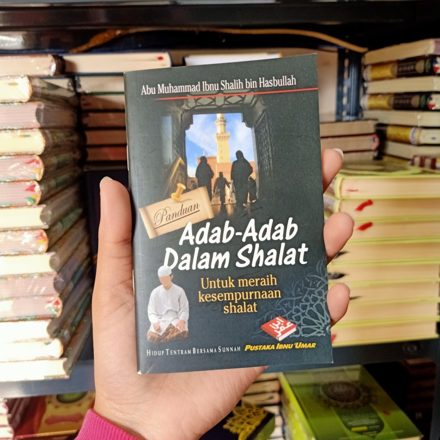 Jual PANDUAN ADAB DALAM SHALAT (IBNU UMAR) | Shopee Indonesia