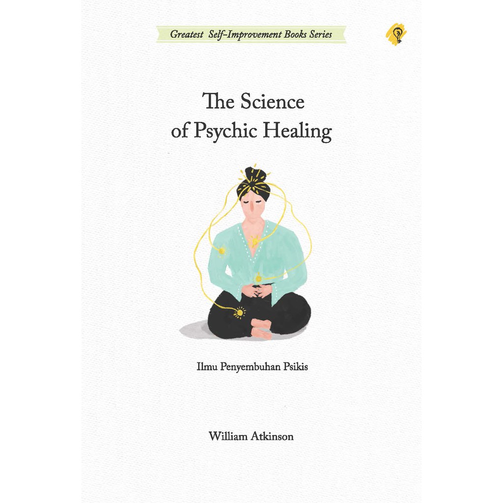 Jual Buku The Science Of The Psychic Healing (Bright Publisher ...