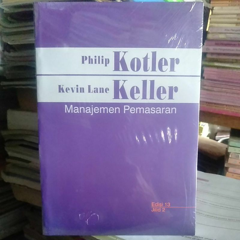 Jual MANAJEMEN PEMASARAN , Philip KOTLER Edisi 13 Jilid 2 | Shopee ...