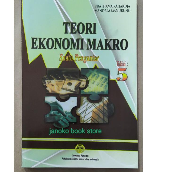 Jual Model Baru Teori Ekonomi Makro Suatu Pengantar Edisi 5 By Pratama Rahardja Shopee Indonesia 2965