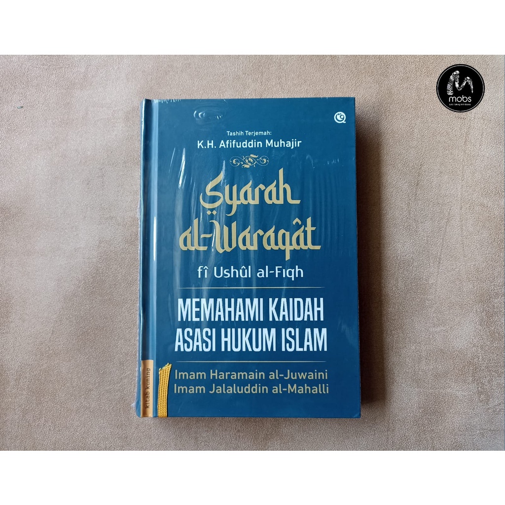 Jual SYARAH AL-WARAQAT Memahami Kaidah Asasi Hukum Islam -- Imam ...