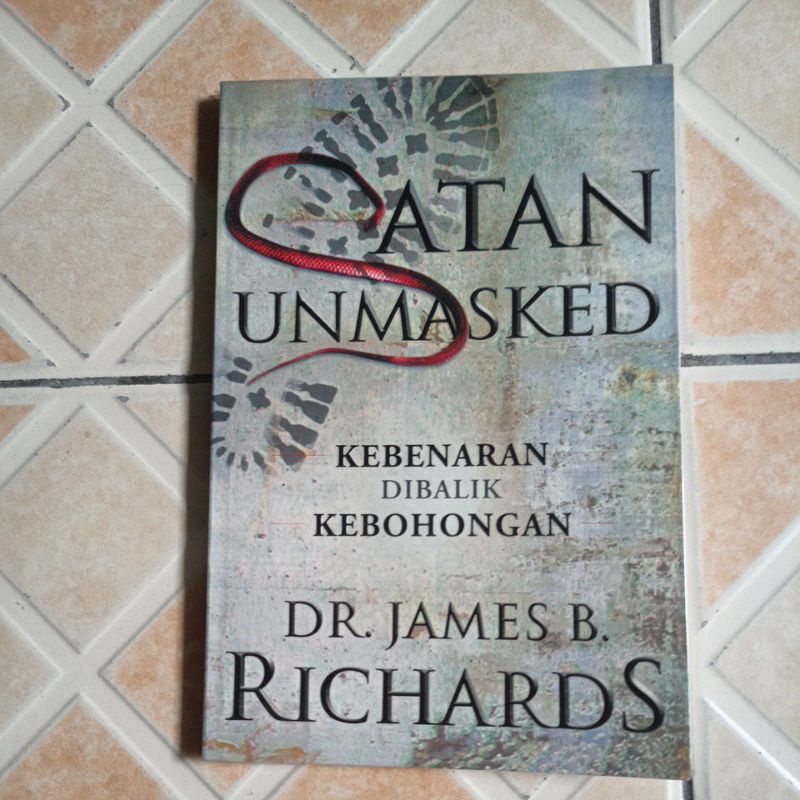 Jual Buku Kristen satan unmasked by Dr James B Richards Shopee Indonesia
