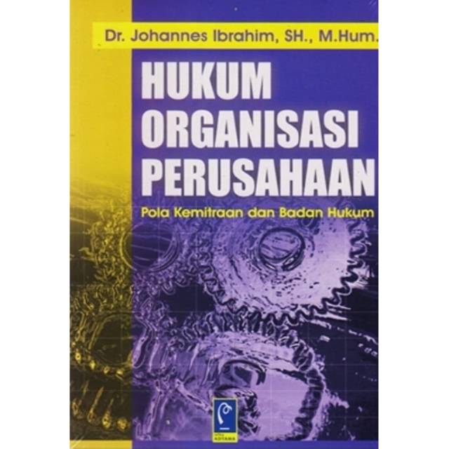 Jual Buku HUKUM ORGANISASI PERUSAHAAN By Johannes Ibrahim | Shopee ...