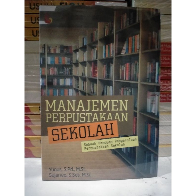 Jual Manajemen Perpustakaan Sekolah; Sebuah Panduan Pengelolaan ...