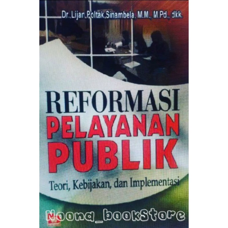 Jual REFORMASI PELAYANAN PUBLIK ( Teori, Kebijakan Dan Implementasi ...