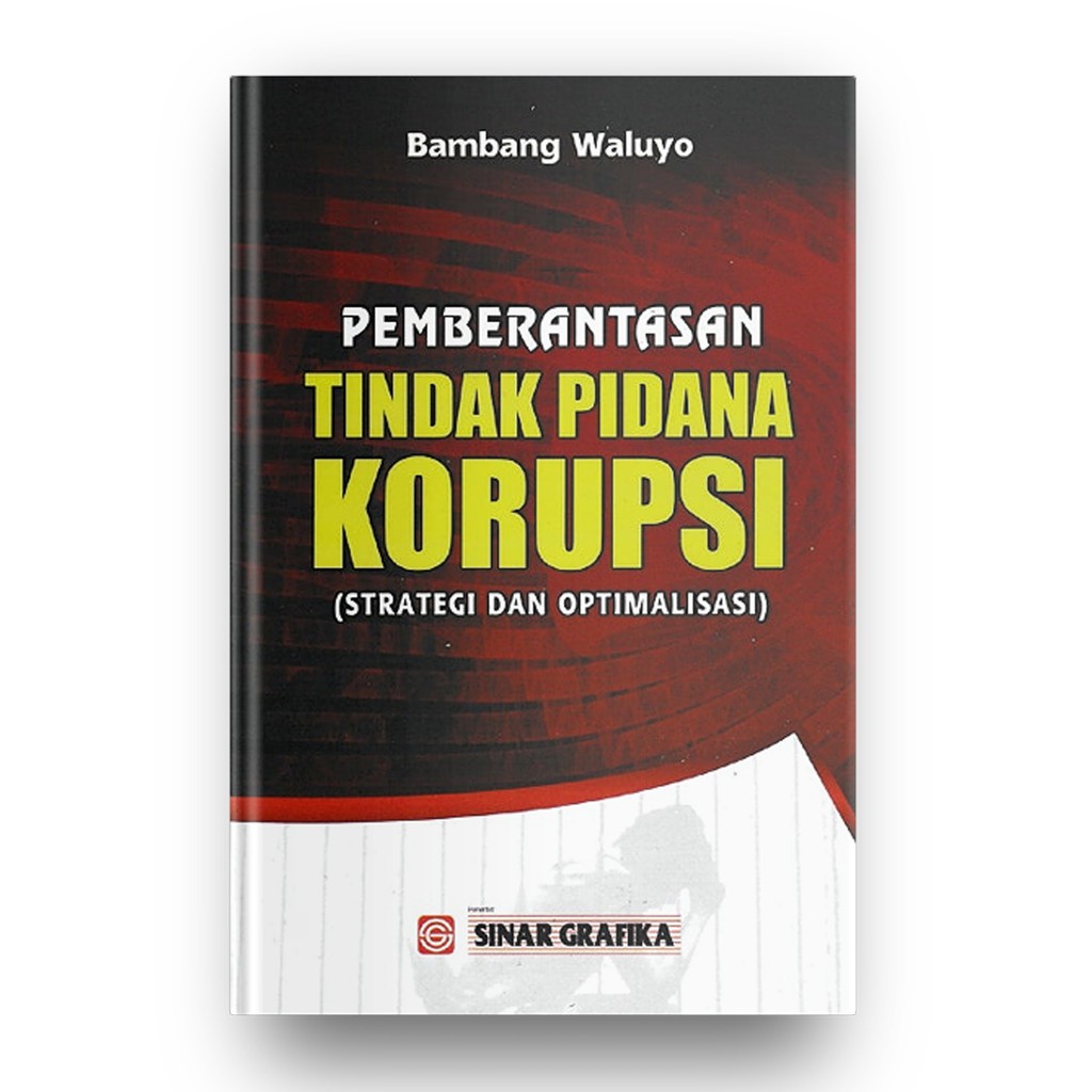 Jual Pemberantasan Tindak Pidana Korupsi: Strategi Dan Optimalisasi ...