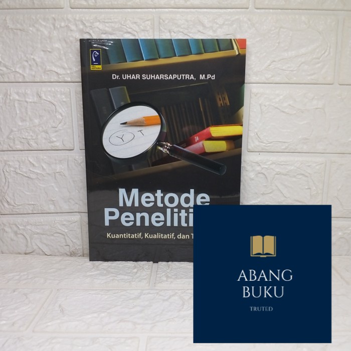 Jual Buku Ori Metode Penelitian Kuantitatif Kualitatif Uhar Refika