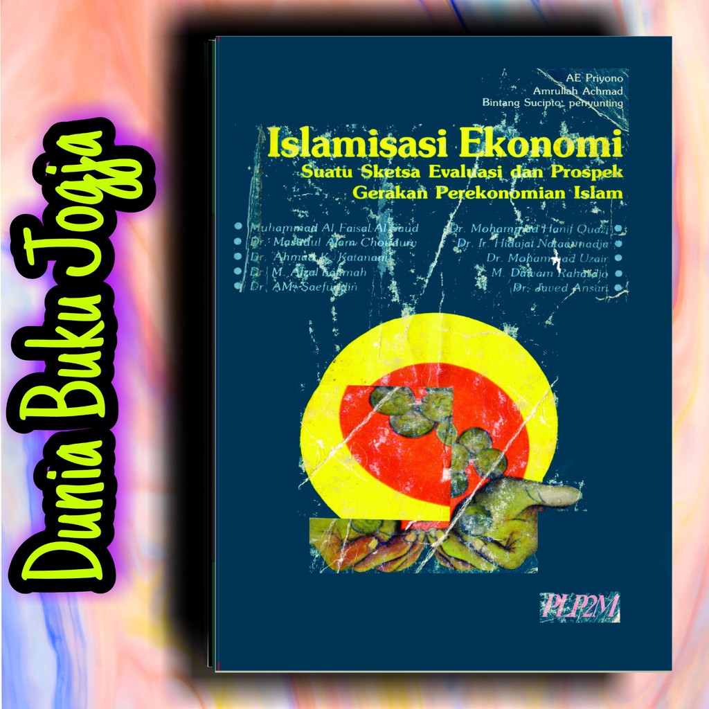 Jual Islamisasi Ekonomi Suatu Sketsa Evaluasi & Prospek Gerakan ...