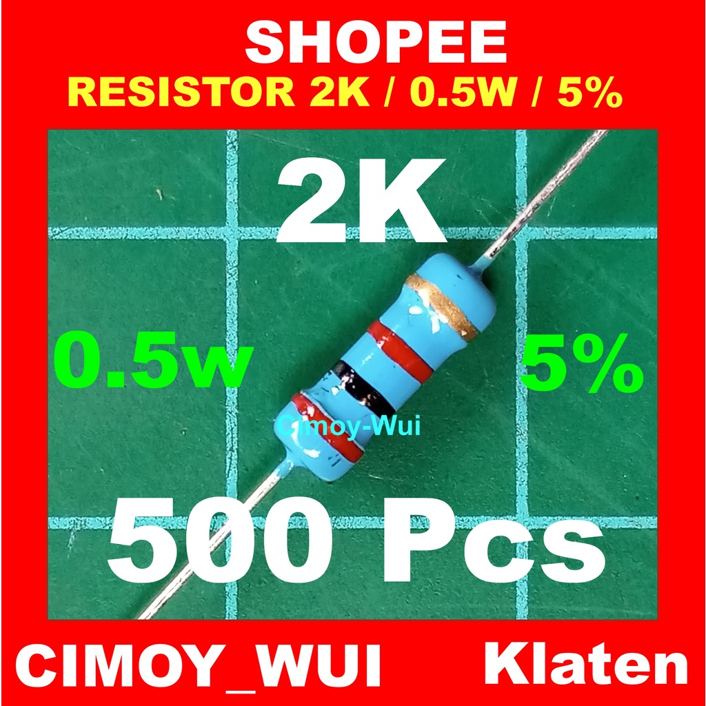 Jual Resistor 2k Ohm R 2k Ohm Werstand 2k Ohm Tahanan 2k Ohm Hambatan 2k Ohm R 2k Ohm 05 Watt 0 3885