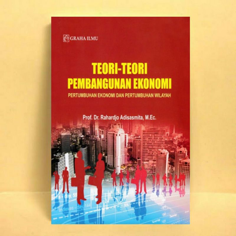 Jual Teori-Teori Pembangunan Ekonomi Pertumbuhan Ekonomi Dan ...