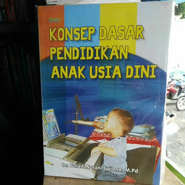 Jual Buku Konsep Dasar Pendidikan Anak Usia Dini By Yuliani Nurani ...