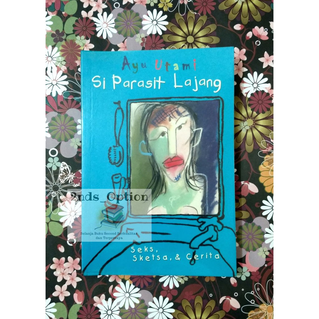 Jual Buku Si Parasit Lajang (seks, sketsa, & cerita) by Ayu Utami | Shopee  Indonesia