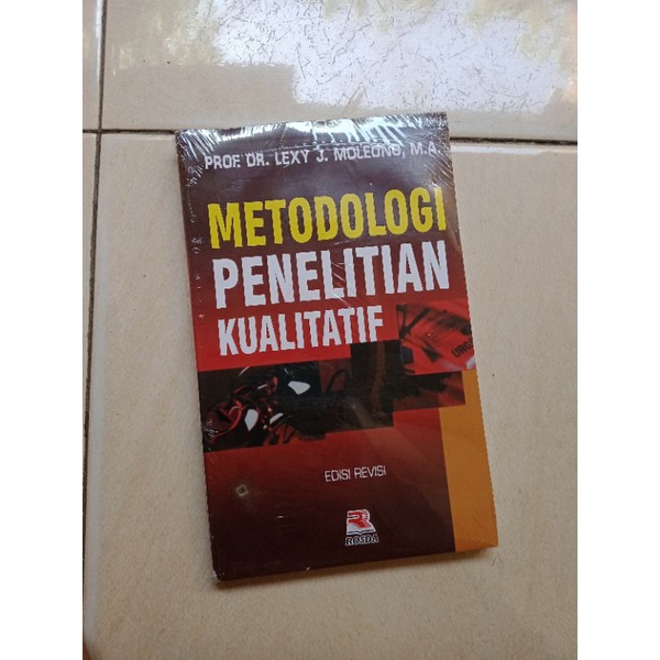 Jual Metodelogi Penelitian Kualitatif Edisi Revisi By Prof Dr Lexiy J Moleong Ma Shopee 1410