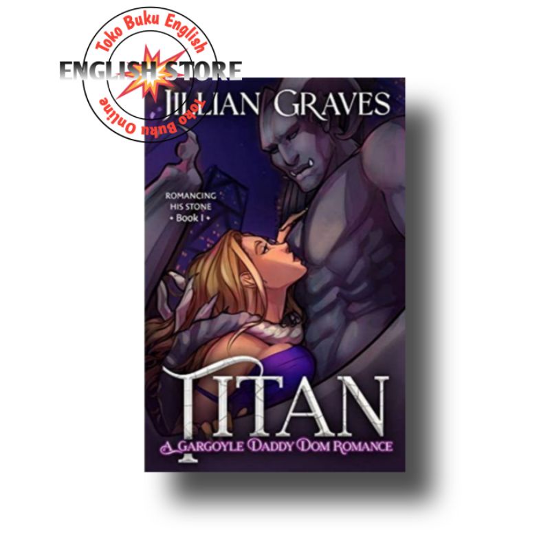 Jual Buku Titan A Gargoyle Daddy Dom Romance (Romancing His Stone Book