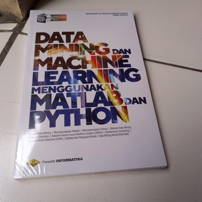 Jual Dakomp Buku Data Mining Dan Machine Learning Menggunakan Matlab Dan Python Shopee Indonesia 1141