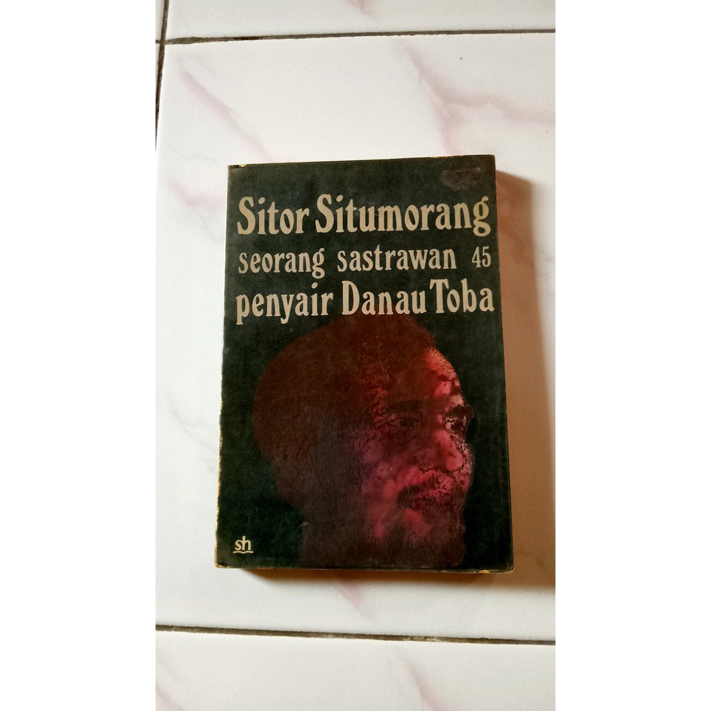 Jual Sitor Situmorang Seorang Sastrawan 45 Penyair Danau Toba | Shopee ...