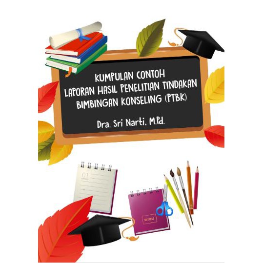 Jual Buku Kumpulan Contoh Laporan Hasil Penelitian Tindakan Bimbingan ...