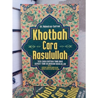 Jual Buku Agama Original - Khotbah Cara Rasullah : Tata Cara Khotbah ...