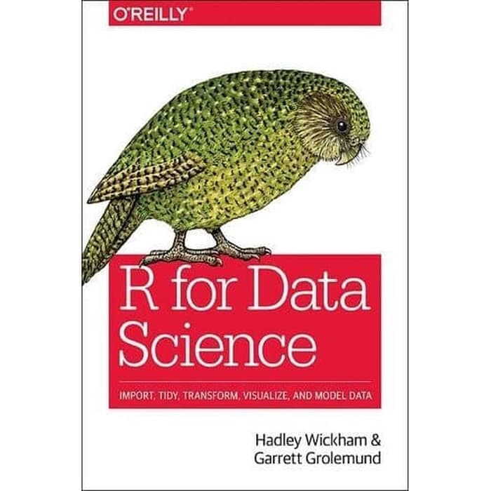Jual Buku R for Data Science: Import, Tidy, Transform, Visualize, and ...