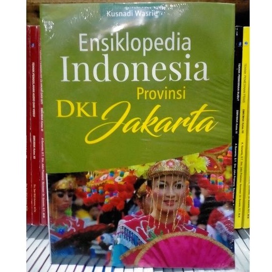 Jual Ensiklopedia Indonesia Provinsi DKI JAKARTA - Kusnadi Wasrie ...