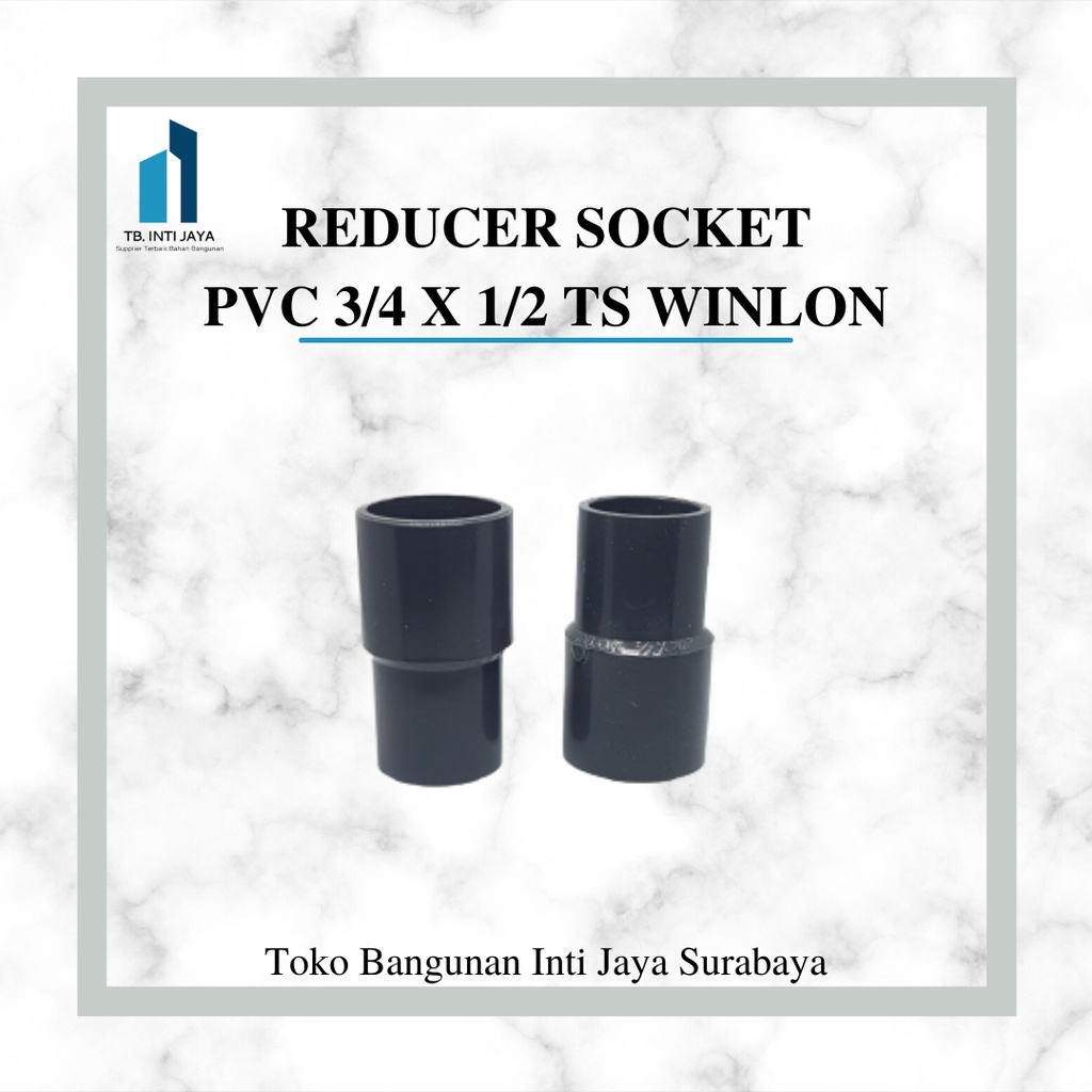 Jual REDUCER SOCKET PVC 3/4 X 1/2 inch TS WINLON sambungan pvc R.socket ...
