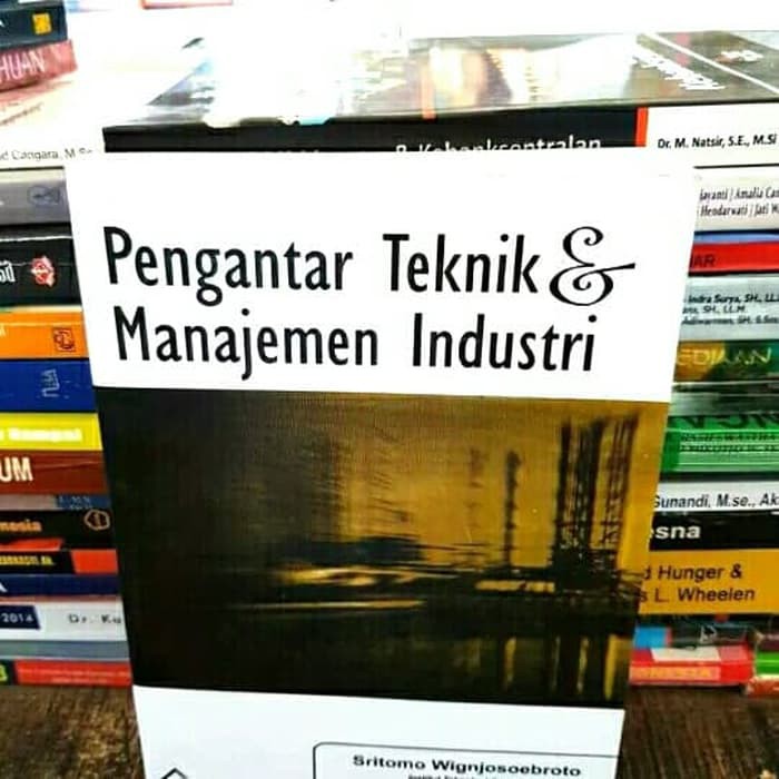 Jual Buku Pengantar Teknik Dan Manajemen Industri Sritomo Wignjosoebroto Shopee Indonesia