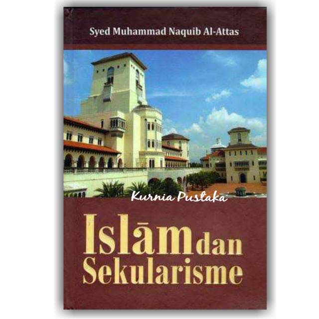 Jual Islam Dan Sekularisme Syed Muhammad Naquib Al Attas Shopee Indonesia