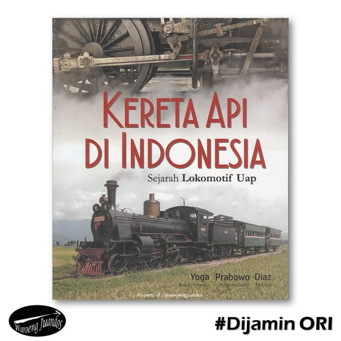 Jual Hist | Buku Kereta Api Di Indonesia Sejarah Lokomotif Uap | Shopee ...