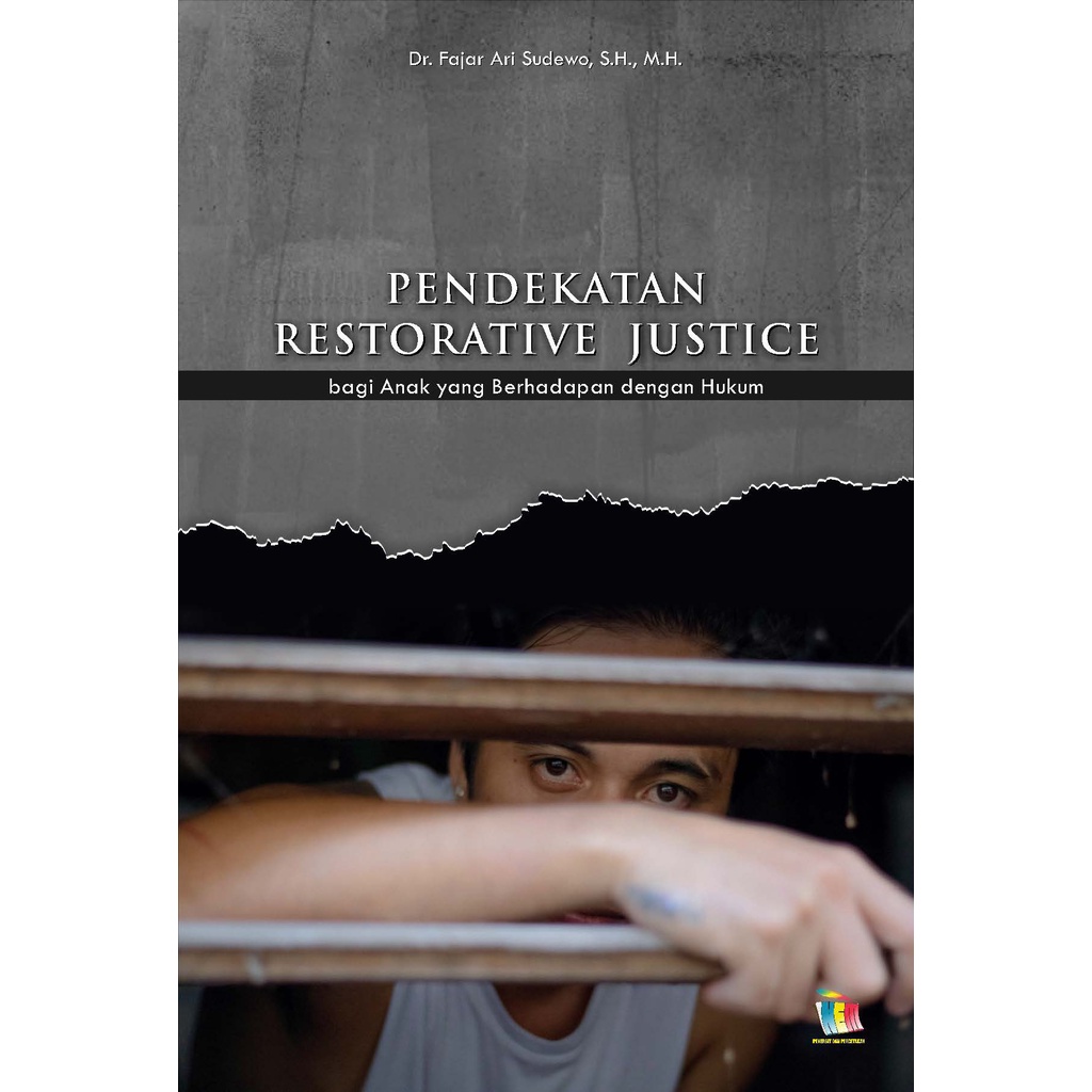 Jual Buku Pendekatan Restorative Justice Bagi Anak Yang Berhadapan ...