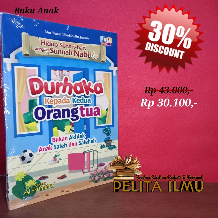 Jual Buku Anak Durhaka Kepada Kedua Orang Tua Bukan Akhlak Anak Shaleh