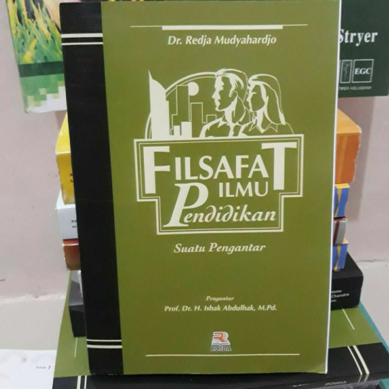 Jual Buku Filsafat Ilmu Pendidikan Suatu Pengantar By Dr. Redja ...