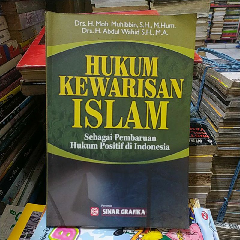 Jual Hukum Kewarisan Islam Sebagai Pembaharuan Hukum Positif Di Indonesia Drs H Moh Muhibbin Sh 6697