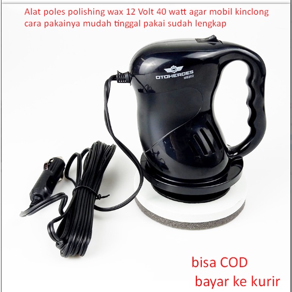 Jual Alat poles polishing wax 12 Volt 40 watt agar mobil kinclong cara