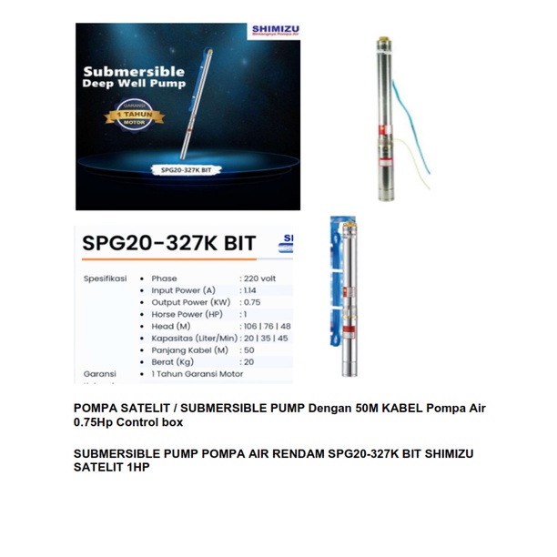 Jual SUBMERSIBLE PUMP POMPA SATELIT AIR RENDAM SPG20-327K BIT SHIMIZU ...
