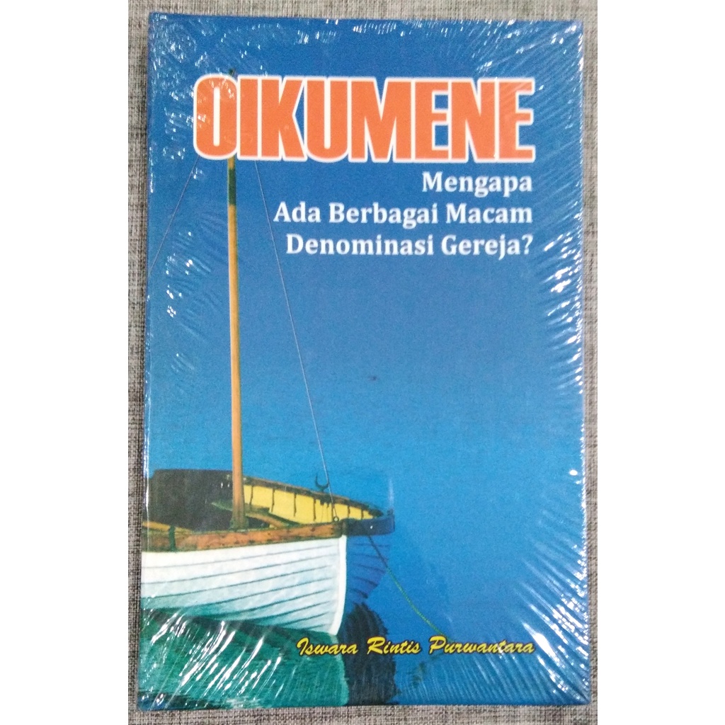 Jual Buku Oikumene - Mengapa Ada Berbagai Macam Denominasi Gereja ...