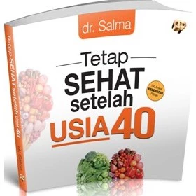 Tetap Sehat Setelah Usia 40