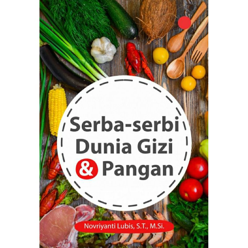 Jual Buku Serba Serbi Dunia Gizi Dan Pangan Buku Asli Deepublish