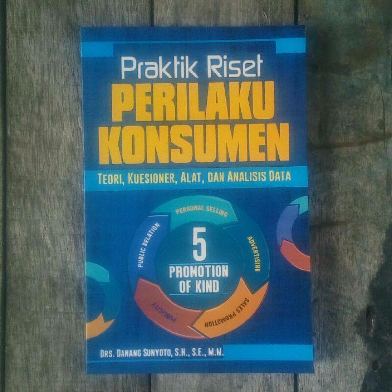 Jual Buku Praktik Riset Perilaku Konsumen (Teori, Kuesioner, Alat Dan ...