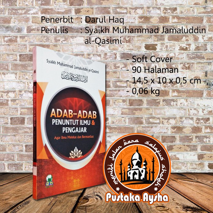 Jual Adab Adab Penuntut Ilmu & Pengajar - Darul Haq - Pustaka Aysha ...