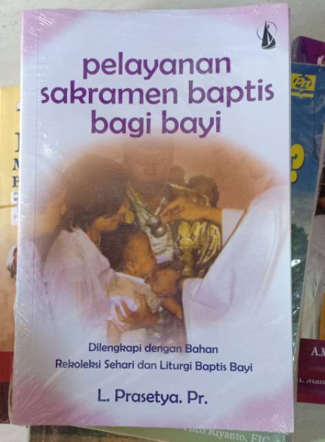 Jual Buku Pelayanan Sakramen Baptis Bagi Bayi - Buku Rohani - Buku ...
