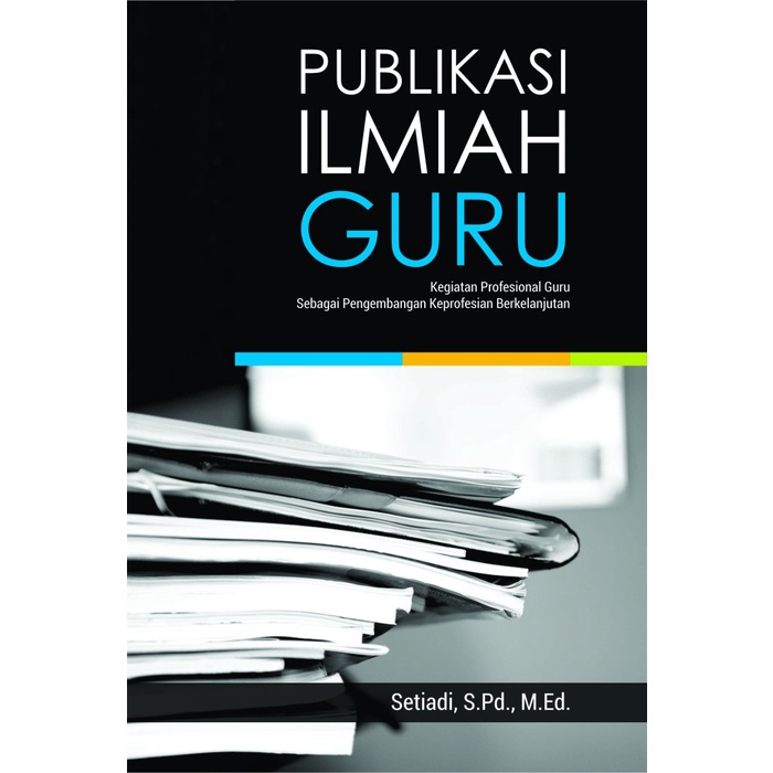 Jual Publikasi Ilmiah Guru Setiadi S Pd M Ed Deepublish Shopee Indonesia