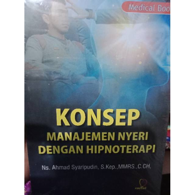 Jual Buku ORI - Buku Konsep Manajemen Nyeri Dengan Hipnoterapi Ahmad ...