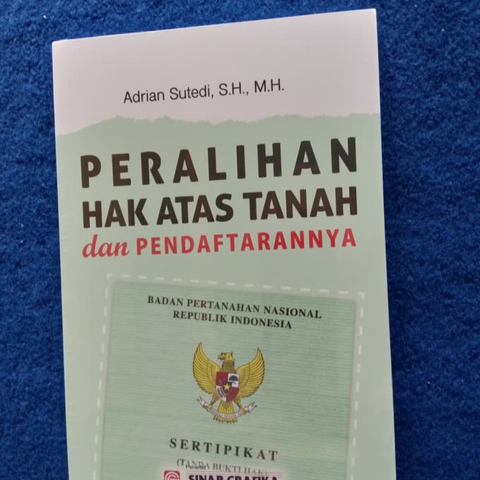 Jual Buku Peralihan Hak Atas Tanah dan Pendaftarannya - Adrian Sutedi ...