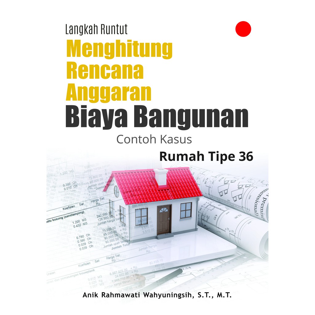 Jual Buku Langkah Runtut Menghitung Rencana Anggaran Biaya Bangunan ...