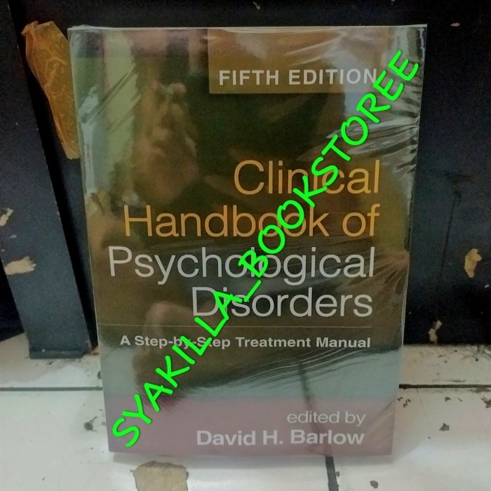 Jual Buku Clinical Handbook Of Psychological Disorders Fifth Edition ...